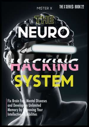 Neurohacking de Mi$Ter X