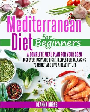 MEDITERRANEAN DIET FOR BEGINNERS de Deanna Burns