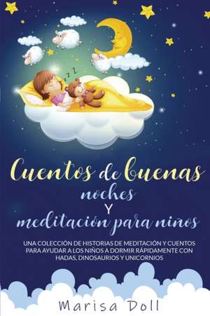 CUENTOS DE BUENAS NOCHES Y MEDITACIÓN PARA NIÑOS de Marisa Doll