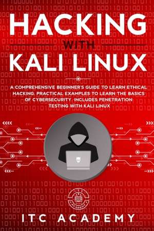 Hacking with Kali Linux de Itc Academy