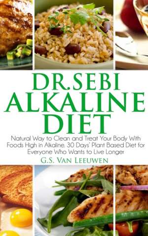 Dr. Sebi Alkaline Diet de G. S. van Leeuwen