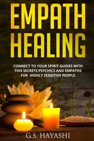 EMPATH HEALING de G. S. Hayashi