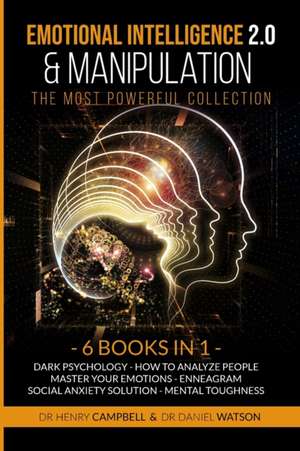 EMOTIONAL INTELLIGENCE & MANIPULATION The Most Powerful Collection de Henry Campbell