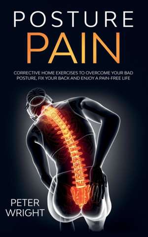 Posture Pain de Peter Wright