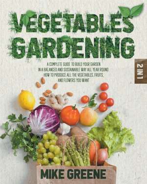 VEGETABLES GARDEING de Mike Greene