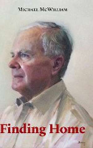 Finding Home de Michael McWilliam