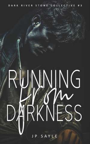 Running From Darkness: MC Gay Romance de Jp Sayle