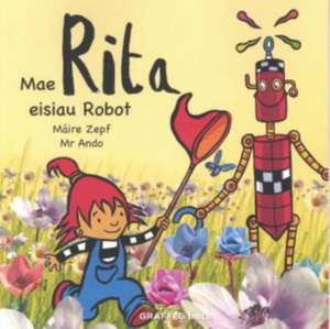 Mae Rita Eisiau Robot de Maire Zepf