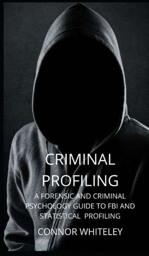 Criminal Profiling de Connor Whiteley