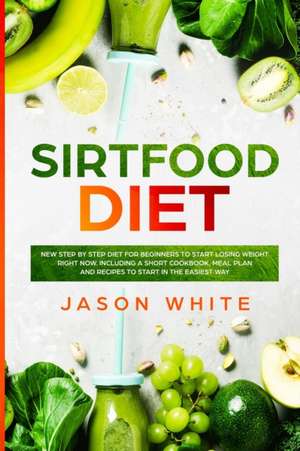 Sirtfood diet de Jason White