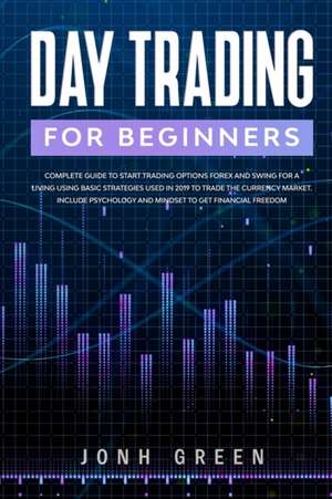 Day trading for beginners de Jonh Green