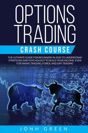 Options trading crash course de Jonh Green