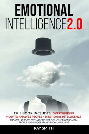 Emotional Intelligence 2.0 de Ray Smith