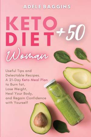 Keto Diet for Women + 50 de Adele Baggins