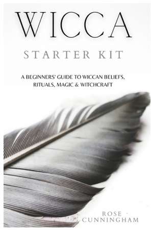 WICCA STARTER KIT de Rose Cunningham