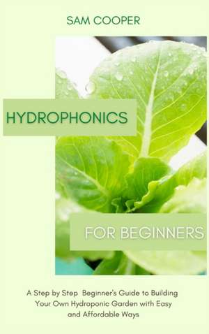 Hydroponics for Beginners de Sam Cooper