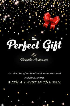 The Perfect Gift de Amanda Anderson