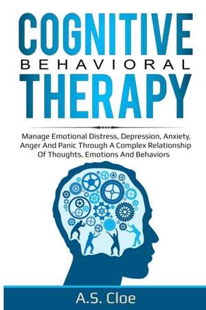 COGNITIVE BEHAVIORAL THERAPY de A. S. Cloe