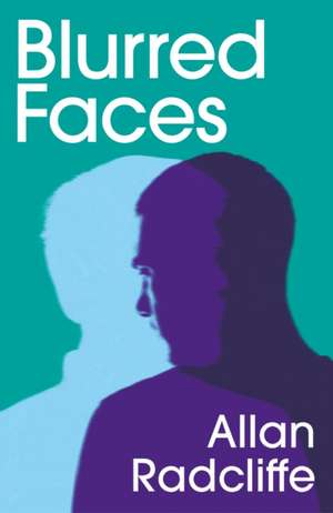 Blurred Faces de Allan Radcliffe