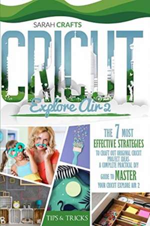 Cricut Explore Air 2 de Sarah Crafts