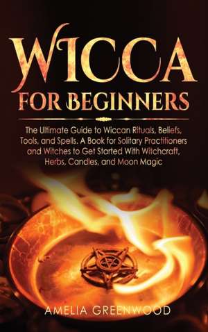 Wicca for Beginners de Amelia Greenwood