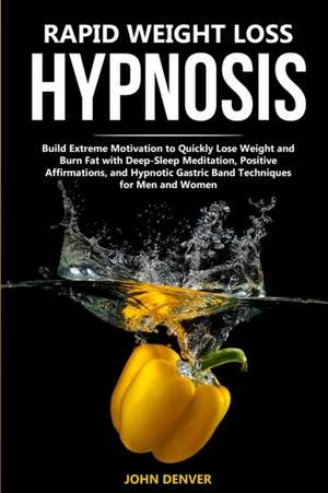 Rapid Weight Loss Hypnosis de John Denver