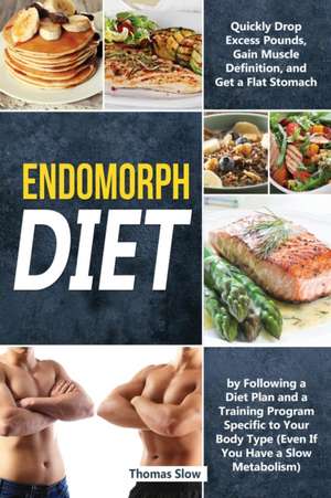 Endomorph Diet de Thomas Slow