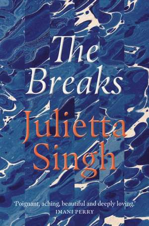 The Breaks de Julietta Singh