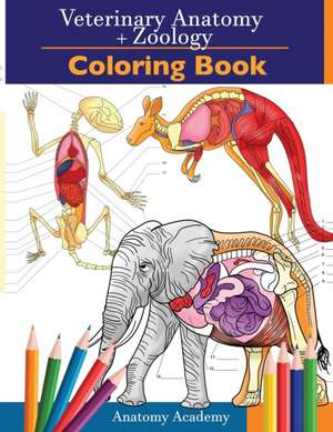 Veterinary & Zoology Coloring Book de Anatomy Academy