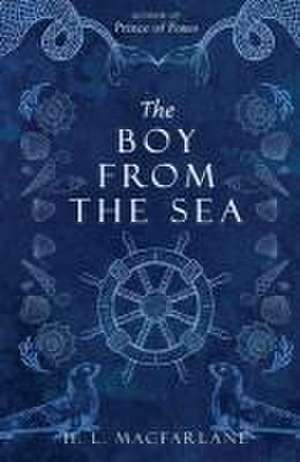 The Boy from the Sea de H. L. Macfarlane