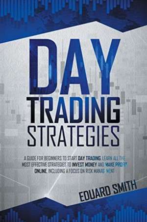 DAY TRADING STRATEGIES de Eduard Smith