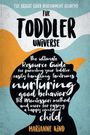 The Toddler Universe de Marianne Kind