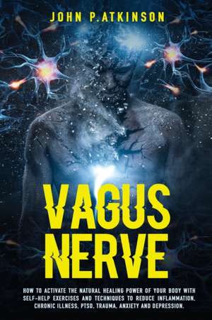 Vagus Nerve de John P. Atkinson