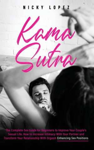 Kama Sutra de Nicky Lopez