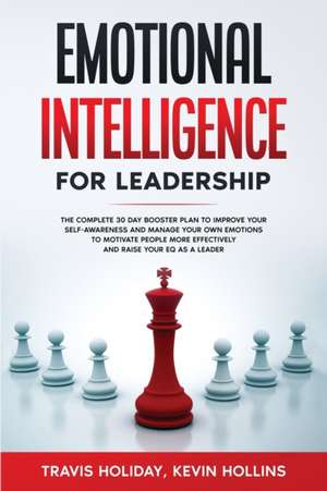 Emotional Intelligence for Leadership de Travis Holiday