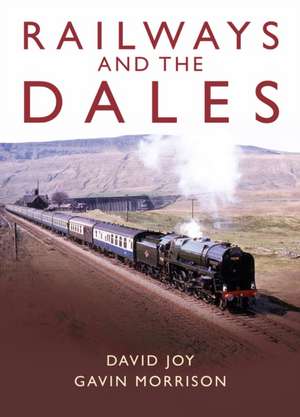 Railways and the Dales de David Joy