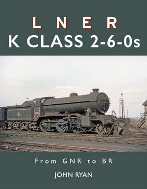 LNER K Class 2-6-0's de John Ryan