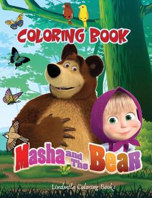 MASHA AND THE BEAR Coloring Book de Liudmila Coloring Books