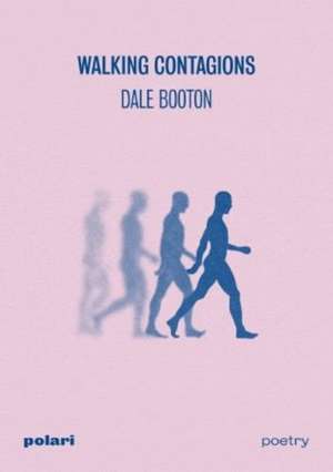 Booton, D: Walking Contagions de Dale Booton