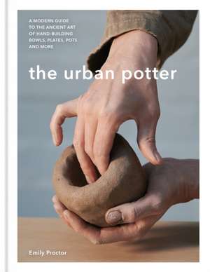 The Urban Potter de Emily Proctor