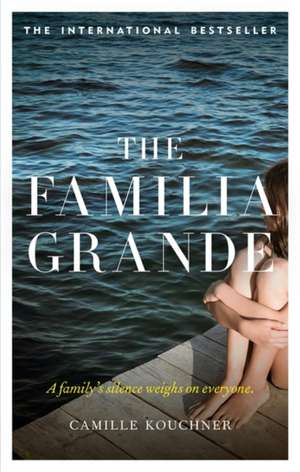 The Familia Grande: A family's silence weighs on everyone de Camille Kouchner