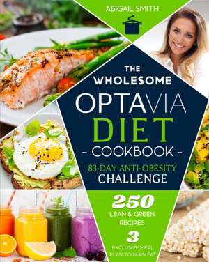 The Wholesome Optavia Diet Cookbook de Abigail Smith