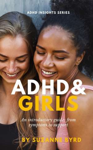 ADHD and Girls de Suzanne Byrd