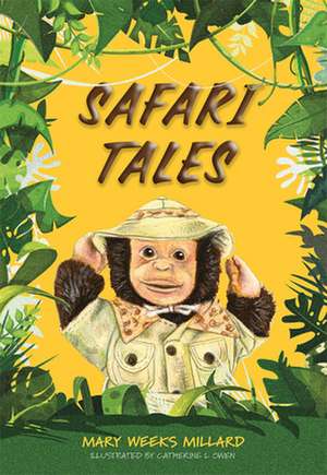 Safari Tales de Mary Weeks Millard