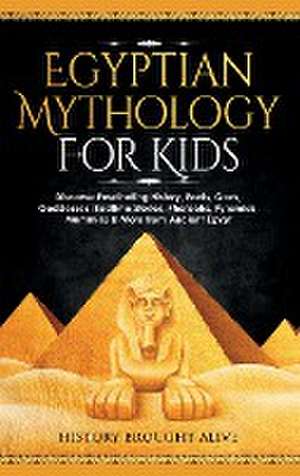 Egyptian Mythology For Kids de History Brought Alive