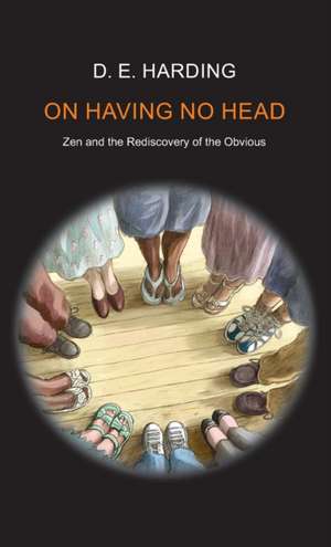 On Having No Head de Douglas Edison Harding