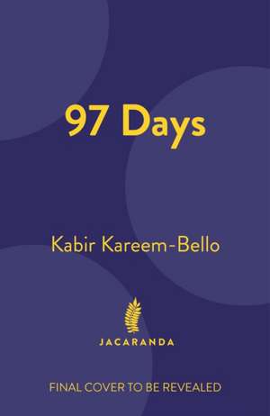 97 Days de Kabir Kareem-Bello