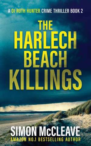 The Harlech Beach Killings de Simon McCleave