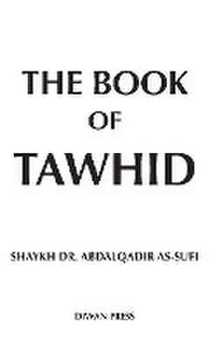 The Book of Tawhid de Shaykh Abdalqadir As-Sufi