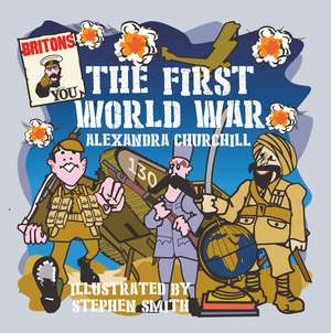 First World War for Children de Alexandra Churchill